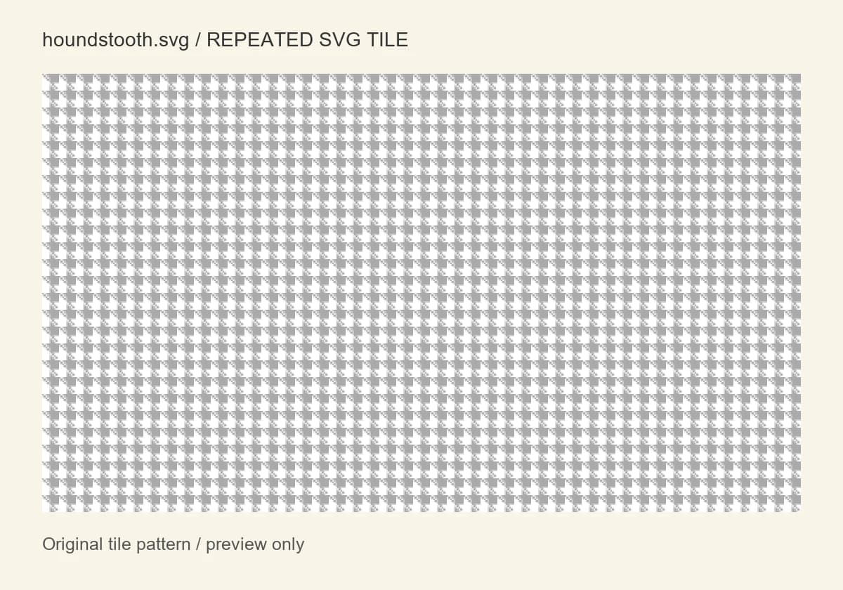 千鸟格与像素质感 · 三款 SVG 平铺纹理:houndstooth.svg 原单元平铺预览